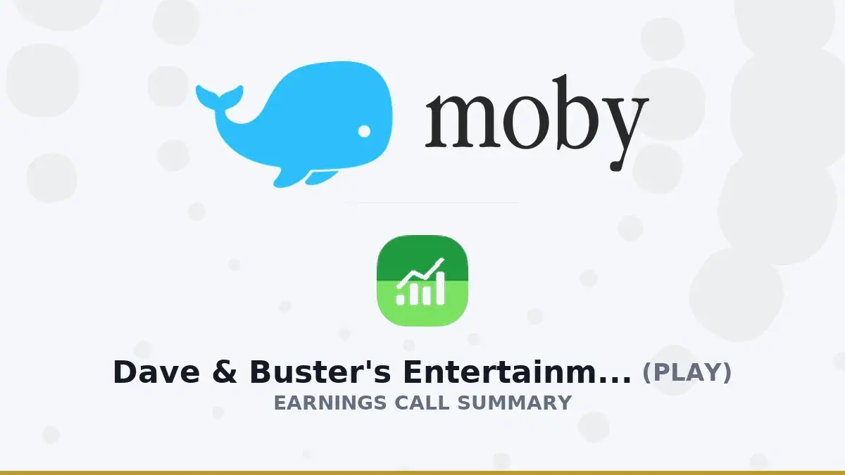 Dave & Buster's Entertainment, Inc. Q2 2026 Earnings Call Summary