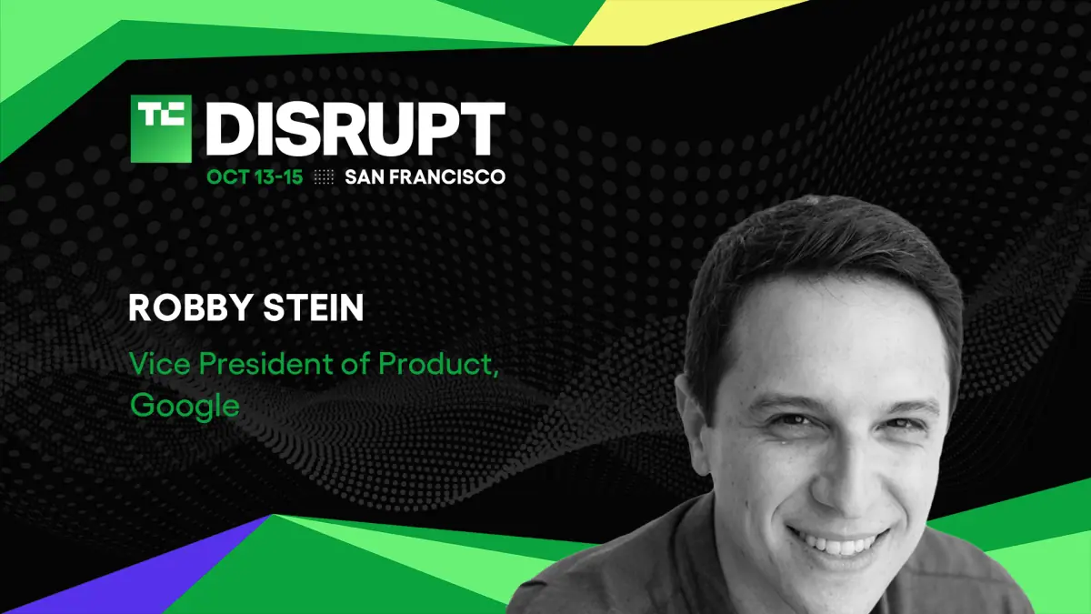From first users to billions: Google’s Robby Stein joins TechCrunch Disrupt 2026