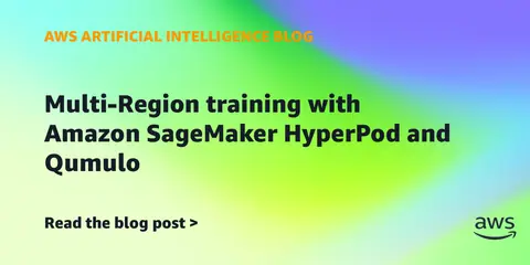 Multi-Region training with Amazon SageMaker HyperPod and Qumulo