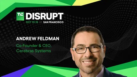 Cerebras Systems’ Andrew Feldman on whether AI can keep scaling at TechCrunch Disrupt 2026