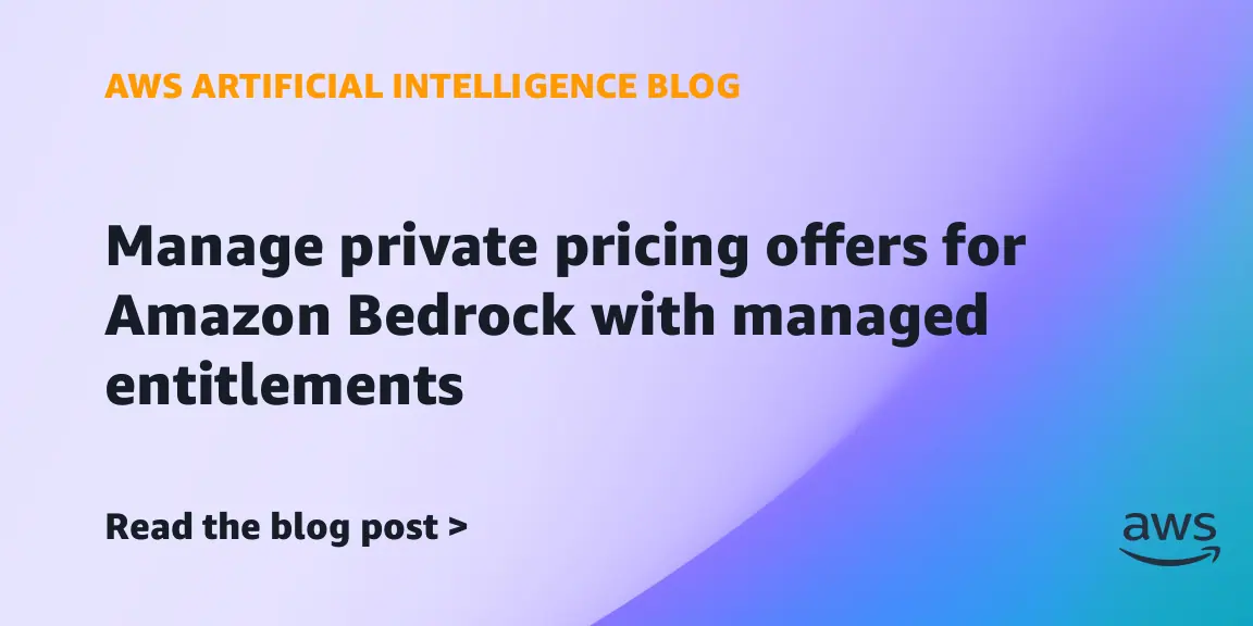 Manage private pricing offers for Amazon Bedrock with managed entitlements