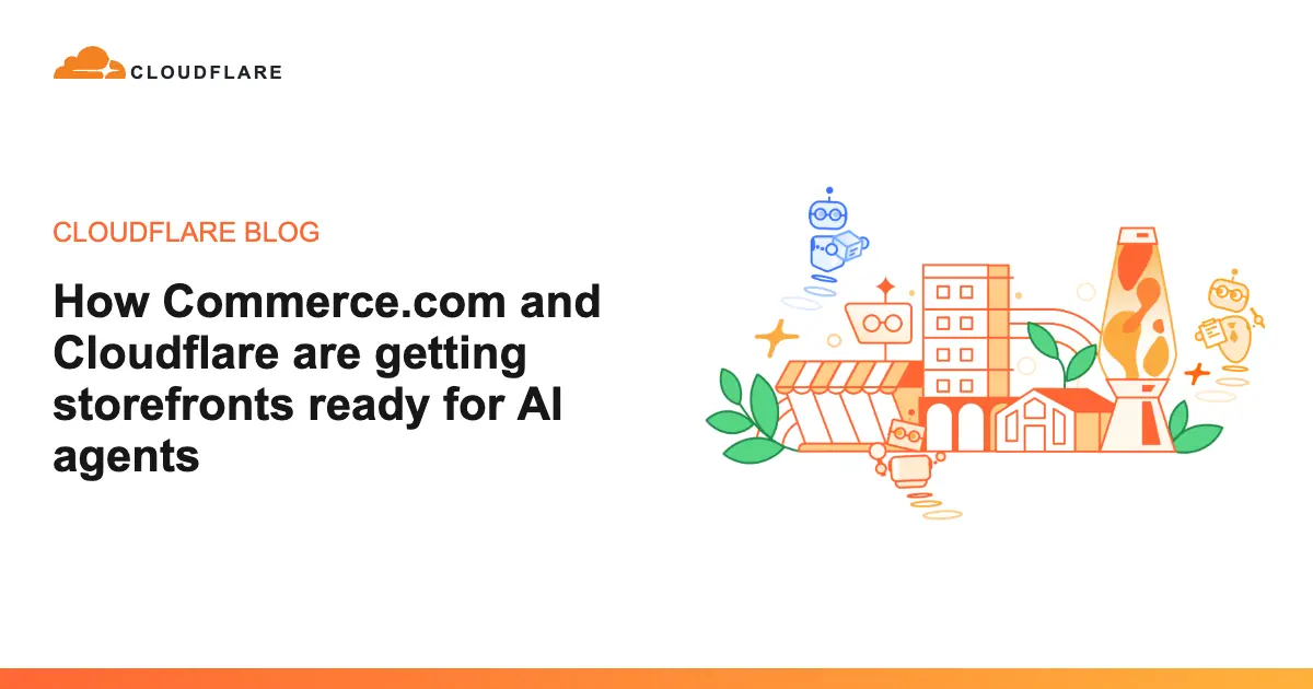 How Commerce.com and Cloudflare are getting storefronts ready for AI agents