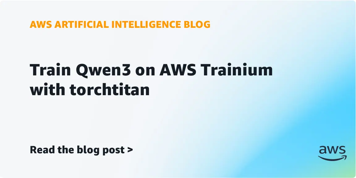 Train Qwen3 on AWS Trainium with torchtitan