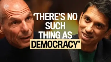 ‘There’s no such thing as democracy’ – Yanis Varoufakis | Radical Thinking with Aditya Chakrabortty